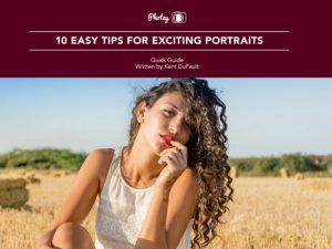 10 Tips for Exciting Portraits - Free Quick Guide