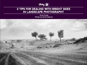 3 Tips for Dealing with Bright Skies in Landscape Photography - Free Quick Guide