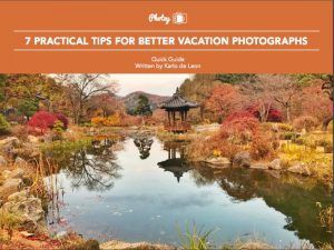7 Practical Tips for Better Vacation Photos