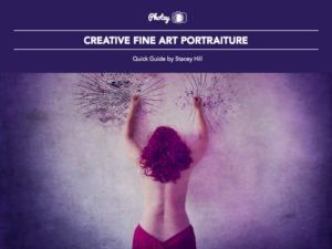 Creative Fine Art Portraiture - Free Quick Guide