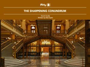 The Sharpening Conundrum - Free Quick Guide