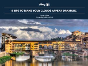 6 Tips to Make Your Clouds Appear Dramatic