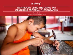 Lightroom: Using the Detail Tab - Free Quick Guide