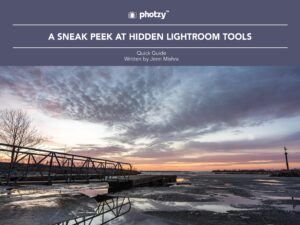 A Sneak Peek at Hidden Lightroom Tools - Free Quick Guide