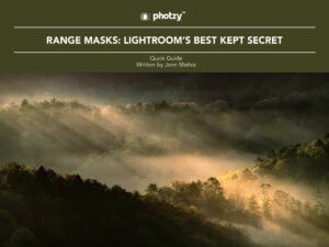 Range Masks: Lightroom's Best Kept Secret - Free Quick Guide