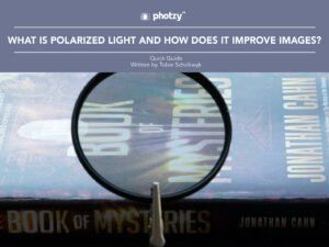 What Is Polarized Light and How Does It Improve Images? - Free Quick Guide