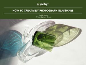 How to Creatively Photograph Glassware - Free Quick Guide