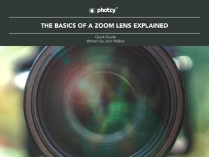The Basics of a Zoom Lens Explained - Free Quick Guide