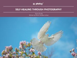 Self-Healing Through Photography - Free Quick Guide