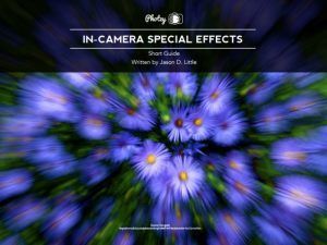FREE Guide – In-Camera Special Effects